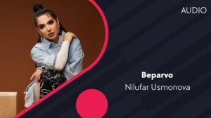 Nilufar Usmonova - Beparvo (AUDIO)