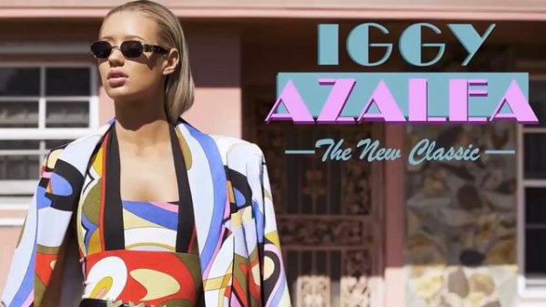 Iggy Azalea - Impossible Is Nothing [The New Classic] [Audio] [iTunes Version]
