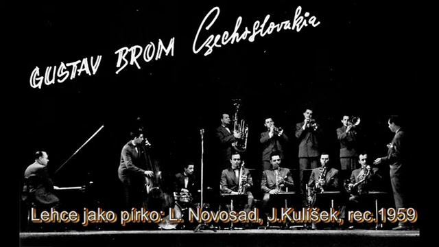Antologie czech jazz 157 - Gustav Brom, Lehce jako pírko, 1959 смотреть онлайн