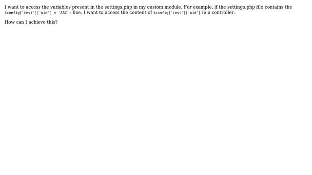 Drupal: How do I access the configuration variables present in settings.php through my code? смотреть онлайн
