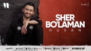 Husan - Sher bo'laman (music version)