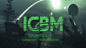 ICBM  OST - Game Start