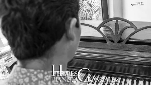 Mujer Piano - Agustin Lara смотреть онлайн