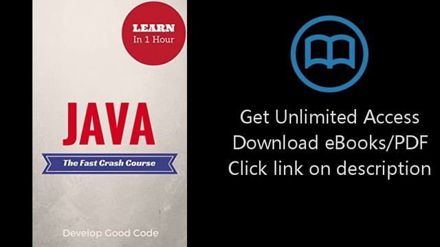 Download Java: The Fast Crash Course - Learn the Basics of Java Programming in 1 Hour [P.D.F]
