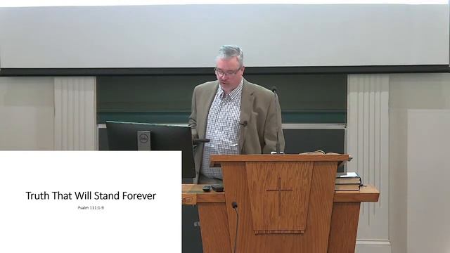 Truth That Will Stand Forever Psalm 111:1-9- David Griffin смотреть онлайн