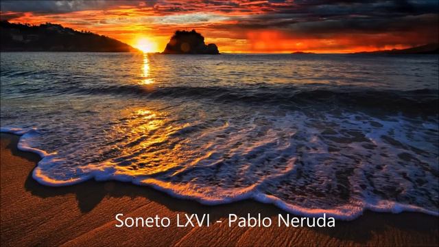 Soneto LXVI - Pablo Neruda смотреть онлайн