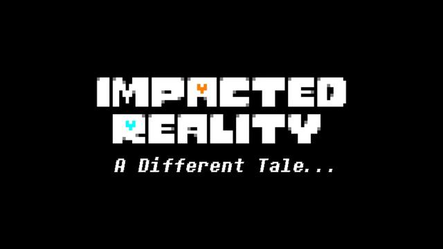 (Undertale AU) Impacted Reality OST: Once Upon an Impacted Time - Droidy365 смотреть онлайн