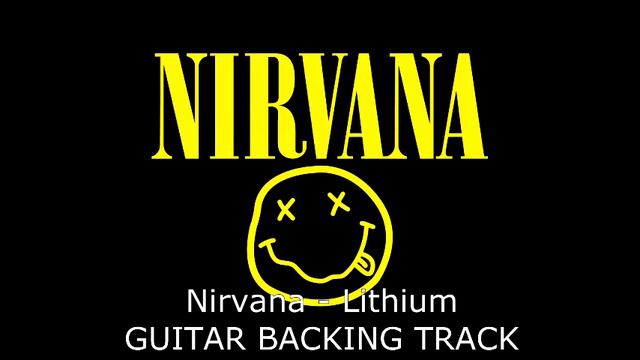 Nirvana - Lithium GUITAR BACKING TRACK смотреть онлайн