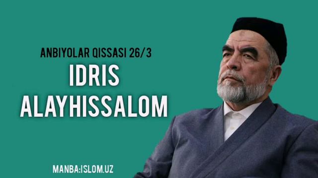 Anbiyolar Qissasi 《Idris Alayhissalom》| Shayx Muhammad Sodiq Muhammad Yusuf