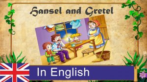 Hansel And Gretel. Tales for children in English. Сказки на английском языке.