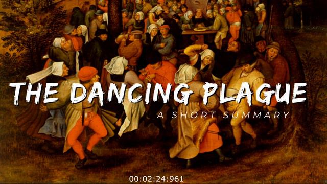 The Dancing Plague Of 1518.