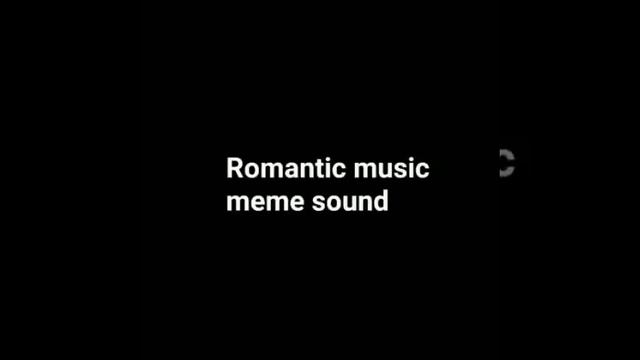 Romantic Music Meme Sound 1 Hour