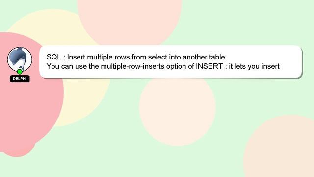 SQL : Insert multiple rows from select into another table смотреть онлайн