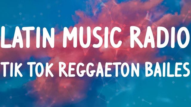Latin Music Radio - Tik Tok Reggaeton Bailes | Anitta, Paulo Londra смотреть онлайн