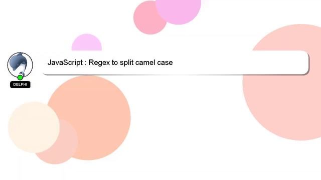 JavaScript : Regex to split camel case смотреть онлайн