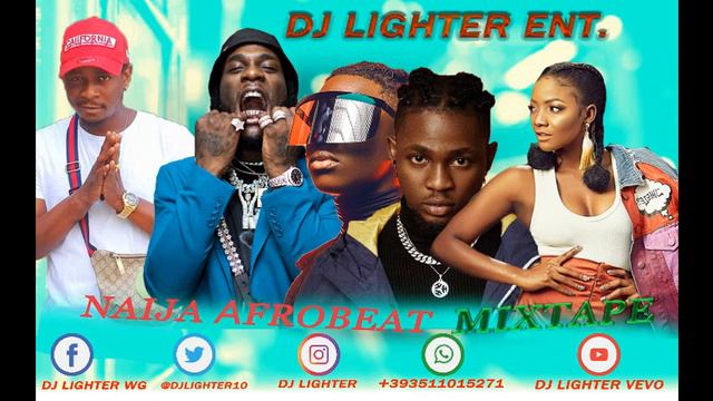 Naija Afrobeat Mixtape 2022/Dj Lighter