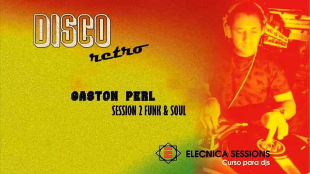 DISCO RETRO - 80 - 90 - FUNK & SOUL 2 - GASTON PERL - Live Set смотреть онлайн