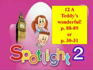English Spotlight 2 Module 12 A p 88-89 p 30-31