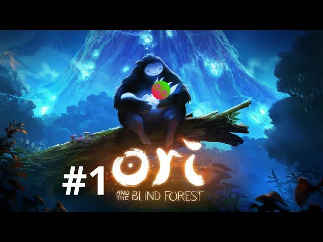 Знакомимся с Ори #1 Ori And The Blind Forest