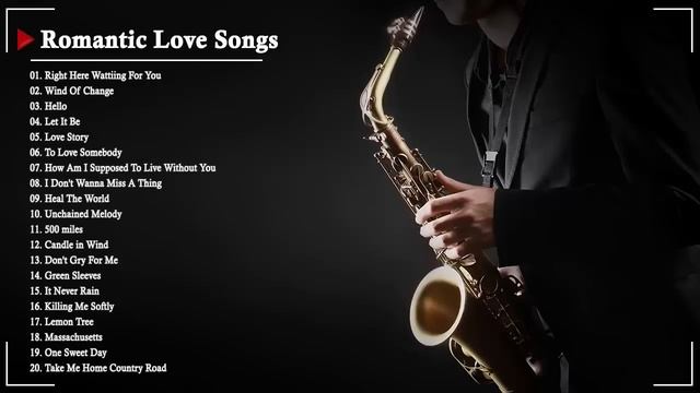 The Very Best Of Beautiful Romantic Saxophone Love Songs - Best Saxophone Instrumental Love Songs