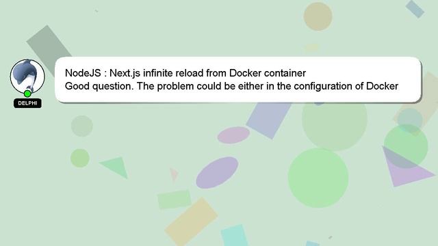 NodeJS : Next.js infinite reload from Docker container смотреть онлайн