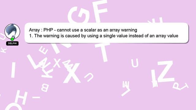 Array : PHP - cannot use a scalar as an array warning смотреть онлайн