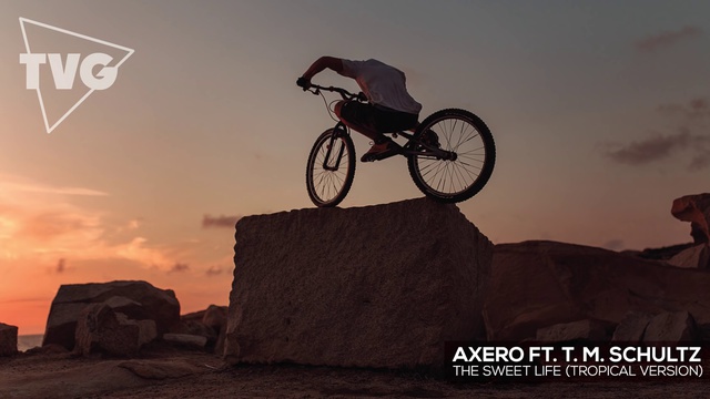 Axero ft. T. M. Schultz - The Sweet Life (Tropical Version) смотреть онлайн