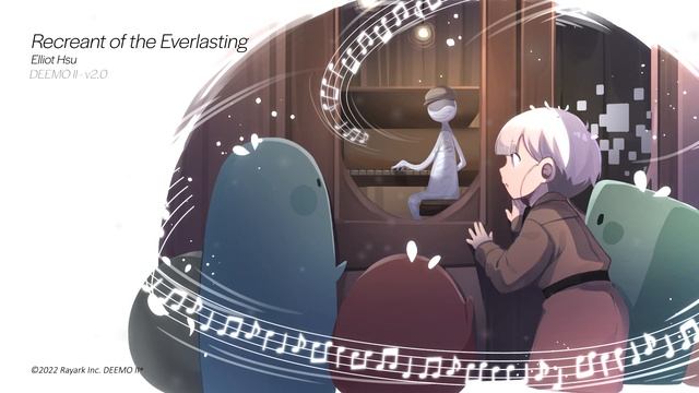 【DEEMO II】Elliot Hsu - Recreant of the Everlasting смотреть онлайн