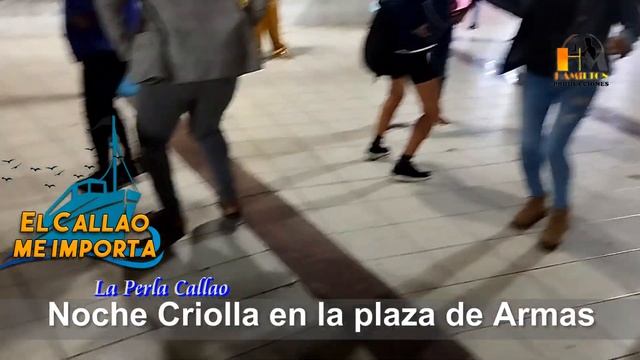 NOCHE CRIOLLA EN LA PERLA CALLAO PLAZA DE ARMAS 02 смотреть онлайн