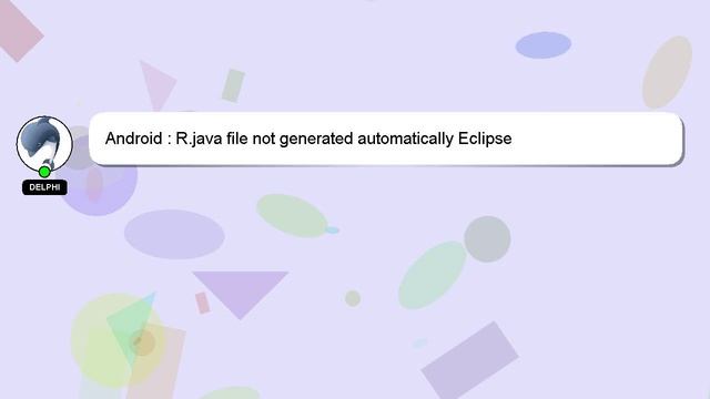 Android : R.java file not generated automatically Eclipse смотреть онлайн