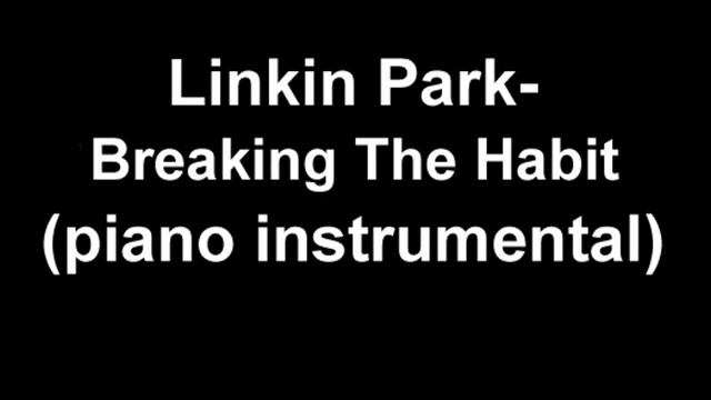 Linkin Park - Breaking the habit (piano instrumental) смотреть онлайн
