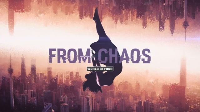 World Beyond - FROM CHAOS (Legacy) смотреть онлайн