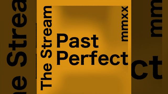 Past Perfect (Mmxx Edition) смотреть онлайн