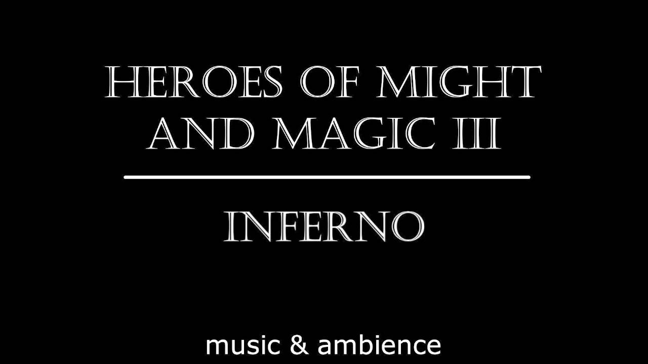 Heroes Of Might And Magic III (Inferno) - Герои меча и магии III (Инферно) Music & Ambience