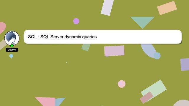 SQL : SQL Server dynamic queries смотреть онлайн