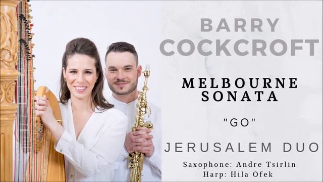 Barry Cockcroft - Melbourne Sonata I."Go" / Saxophone and Harp смотреть онлайн