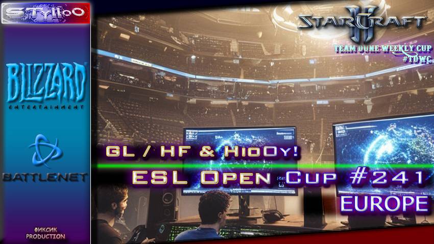 Starcraft II: ESL Open Cup #241 Europe (2) | STylloO Commentary