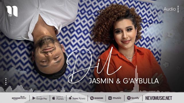 Jasmin & G'aybulla - Dil (audio 2022)