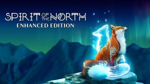 Лис спасает мир #4 \ Дух Севера (Spirit of the North)