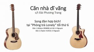 Maton SRS808 Taylor 714CE - Căn nhà dĩ vãng (Đài Phương Trang) - Vlog #68