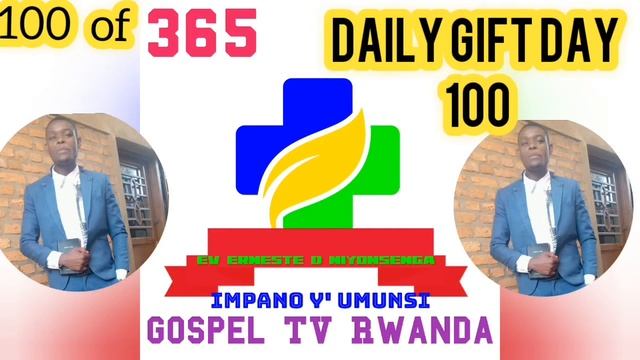 Receive your Gitf from God on Day 100, Daily Gift with Ernest D Niyonsenga смотреть онлайн