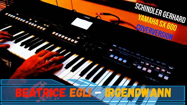 Beatrice Egli - Irgendwann - Coverversion - Yamaha PSR-SX600 - Genos / Tyros