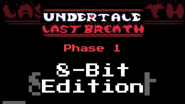 Not A Slacker Anymore (Phase 1) - Undertale Last Breath | 8-Bit Edition смотреть онлайн