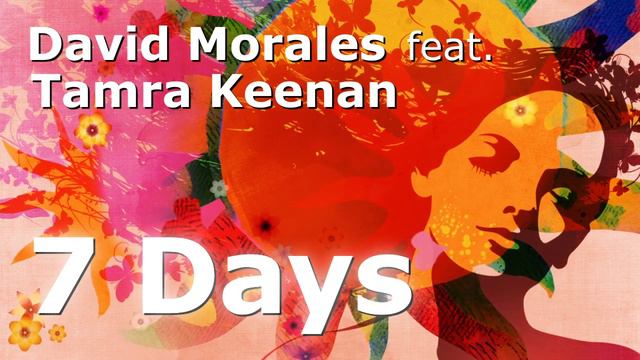 7 Days // David Morales feat Tamra Keenan смотреть онлайн