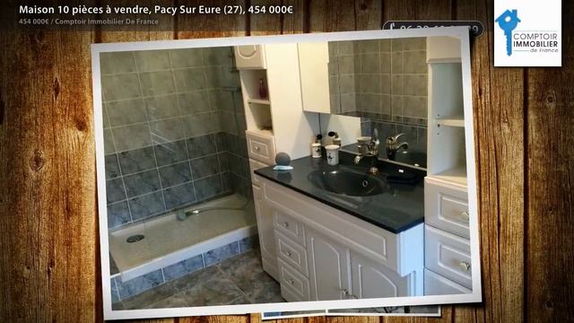 Maison 10 pièces à vendre, Pacy Sur Eure (27), 454 000€ смотреть онлайн