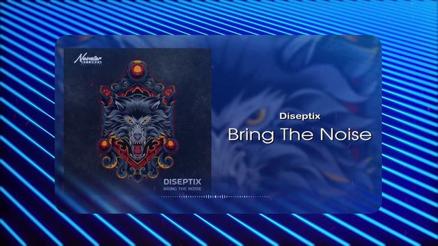 Diseptix - Bring The Noise (Musical Visual)
