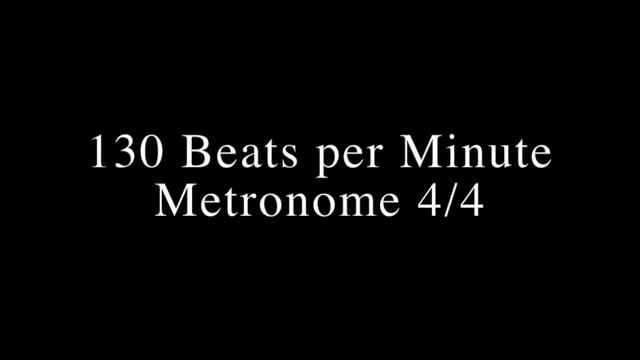 130 Beats per Minute Metronome click with beats and 4/4 bars counting. смотреть онлайн