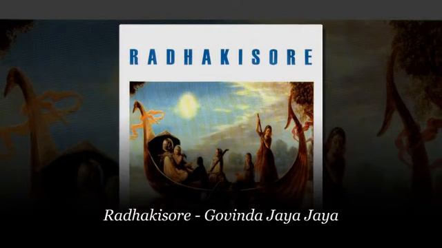 Radhakisore – Govinda Jaya Jaya смотреть онлайн