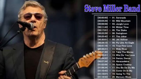 Steve Miller Band Greatest Hits Full Album 2020 - The Best Of Steve Miller Band