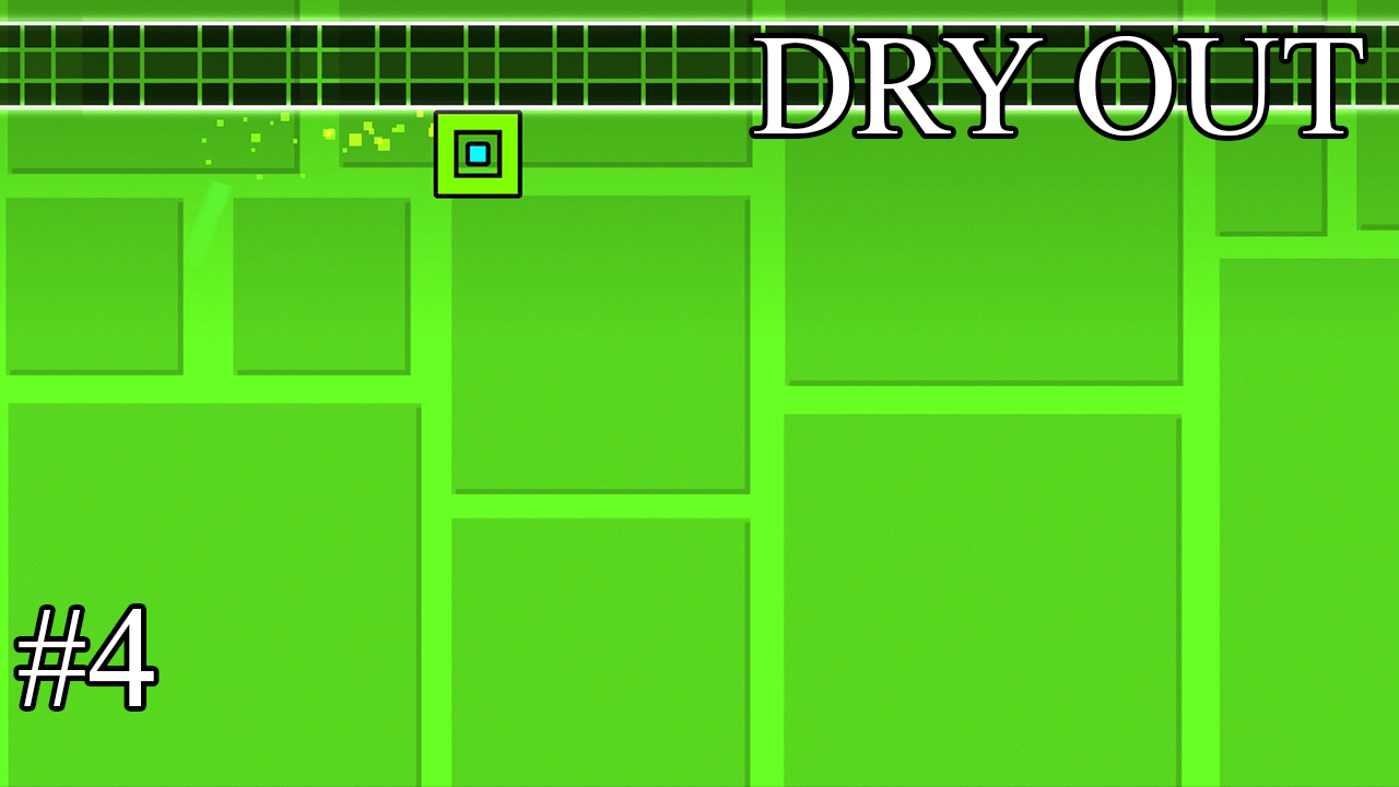 Geometry Dash - Dry Out 
